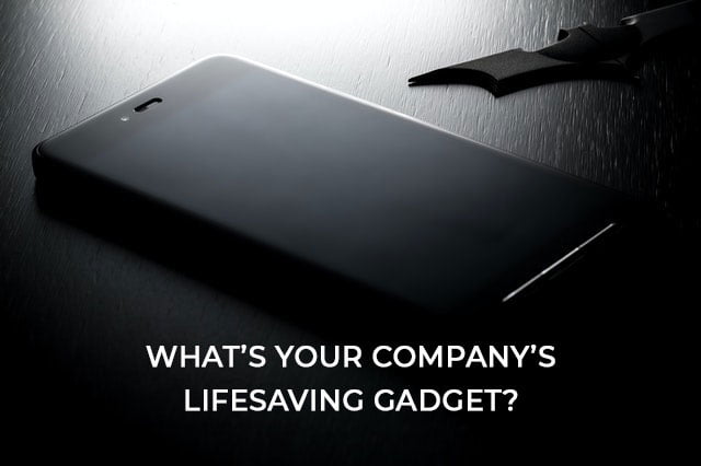 What’s Your Company’s Lifesaving Gadget?