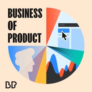 Business of Product Podcast