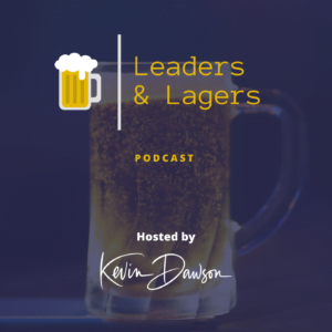 Leaders & Lagers Podcast