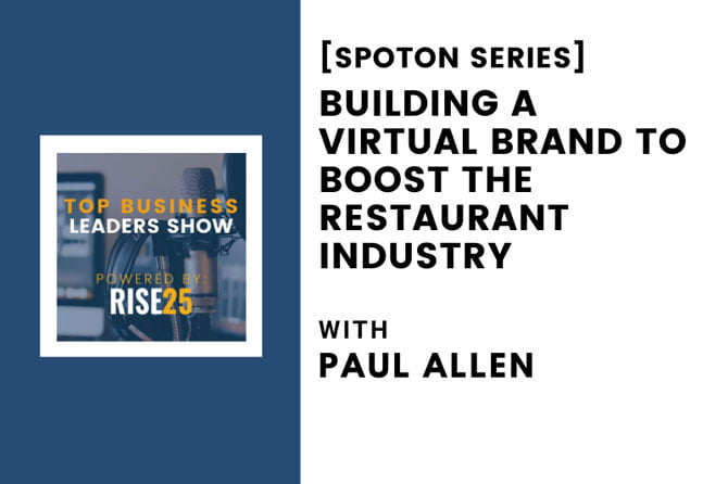 [SpotOn Series] Building a Virtual Brand To Boost the Restaurant Industry