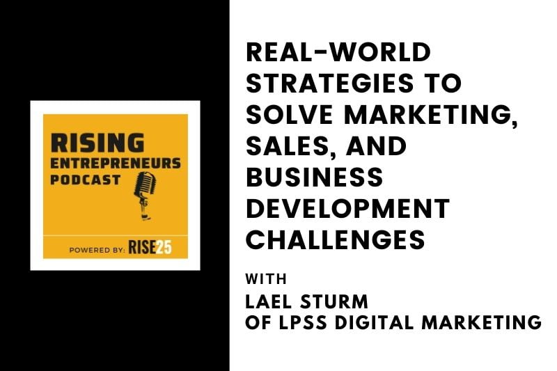 EO San Francisco | Real-World Strategies To Solve Marketing, Sales, and Business Development Challenges With Lael Sturm of LPSS Digital Marketing
