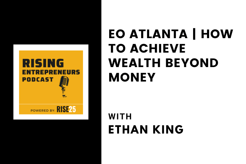 EO Atlanta | How To Achieve Wealth Beyond Money