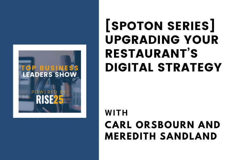 [SpotOn Series] Upgrading Your Restaurant’s Digital Strategy