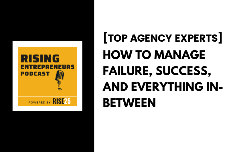 How to Manage Failure, Success, and Everything In-Between
