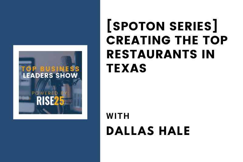 [SpotOn Series] Creating the Top Restaurants in Texas