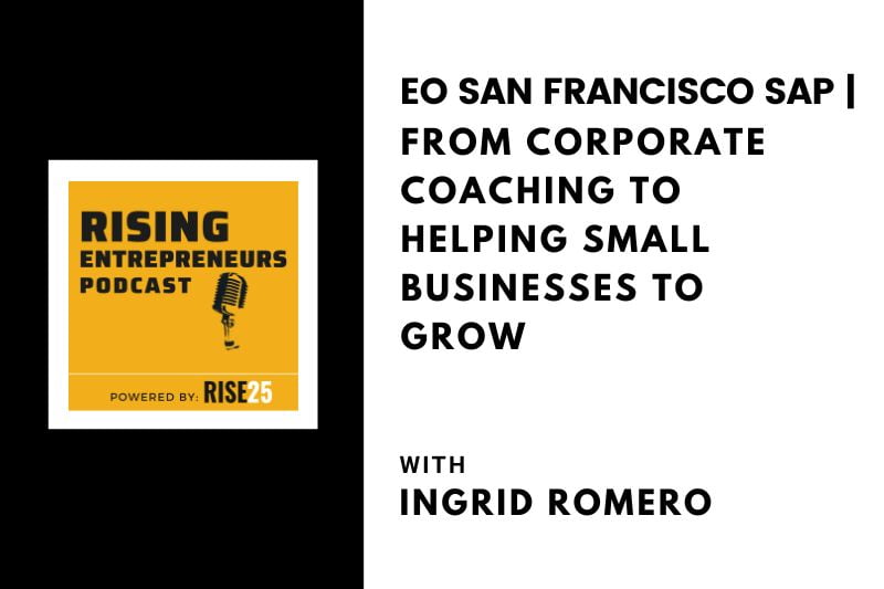 EO San Francisco SAP | From Corporate Coaching To Helping Small Businesses Grow