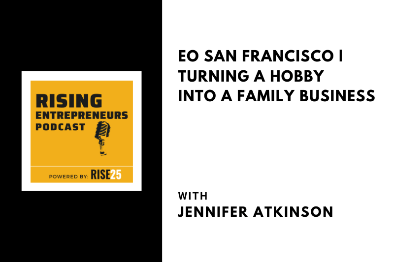 EO San Francisco | Turning a Hobby Into a Family Business With Destira Co-CEO Jennifer Atkinson