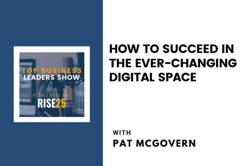 How To Succeed in the Ever-Changing Digital Space