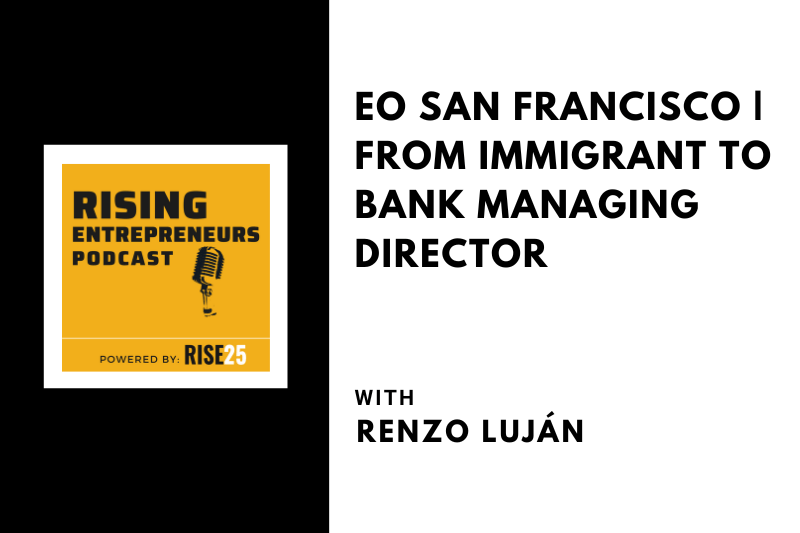 EO San Francisco | From Immigrant to Bank Managing Director