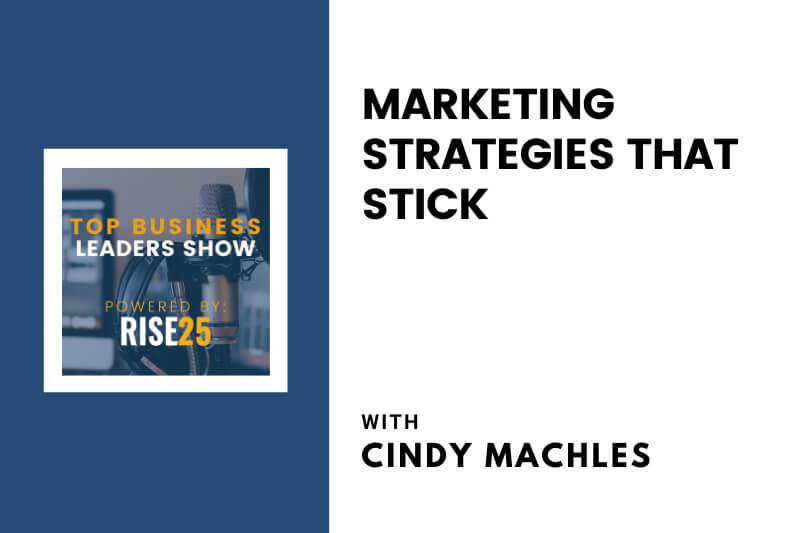 Marketing Strategies That Stick With Cindy Machles of Glue Advertising and Public Relations