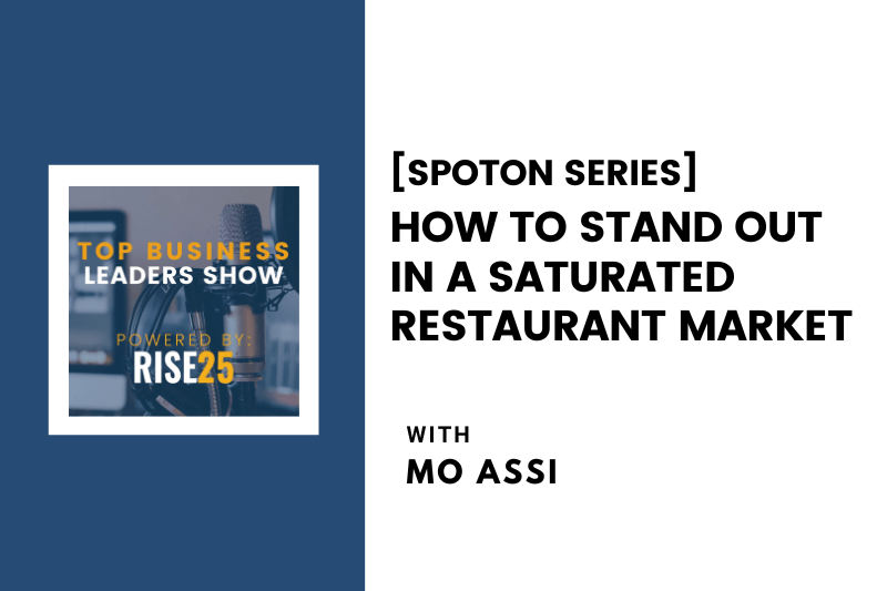 [SpotOn Series] How To Stand Out in a Saturated Restaurant Market With Mo Assi of Crush Taco