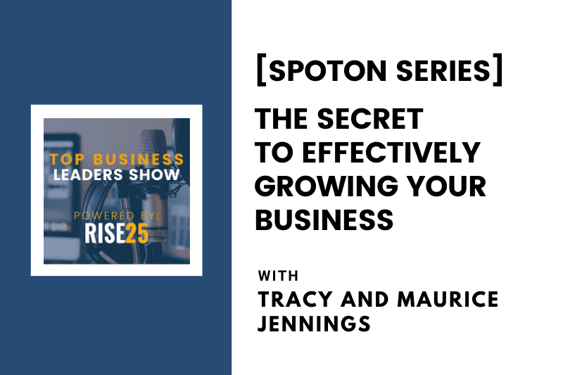 [SpotOn Series] The Secret to Effectively Growing Your Business With Tracy and Maurice Jennings of Jersey Mike’s Subs