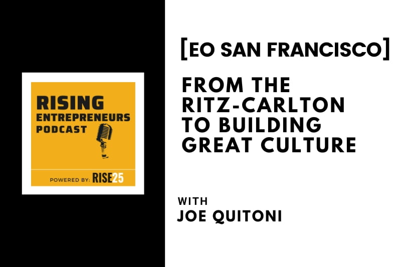 [EO San Francisco] From The Ritz-Carlton To Building Great Culture