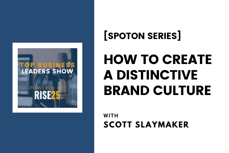 [SpotOn Series] How To Create a Distinctive Brand Culture With Scott Slaymaker of Wingers