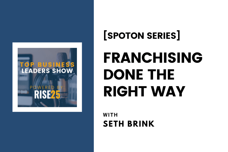 [SpotOn Series] Franchising Done the Right Way With Seth Brink of Gyro Shack