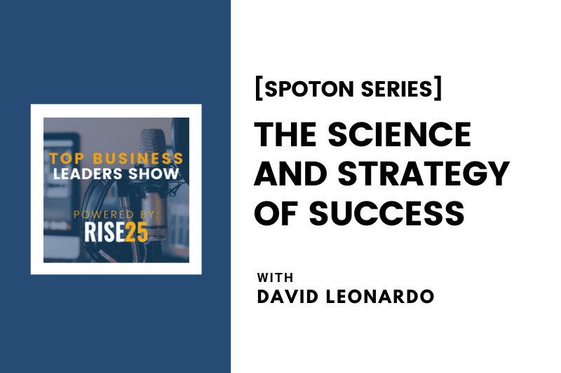 [SpotOn Series] The Science and Strategy of Success With David Leonardo of Chill-N