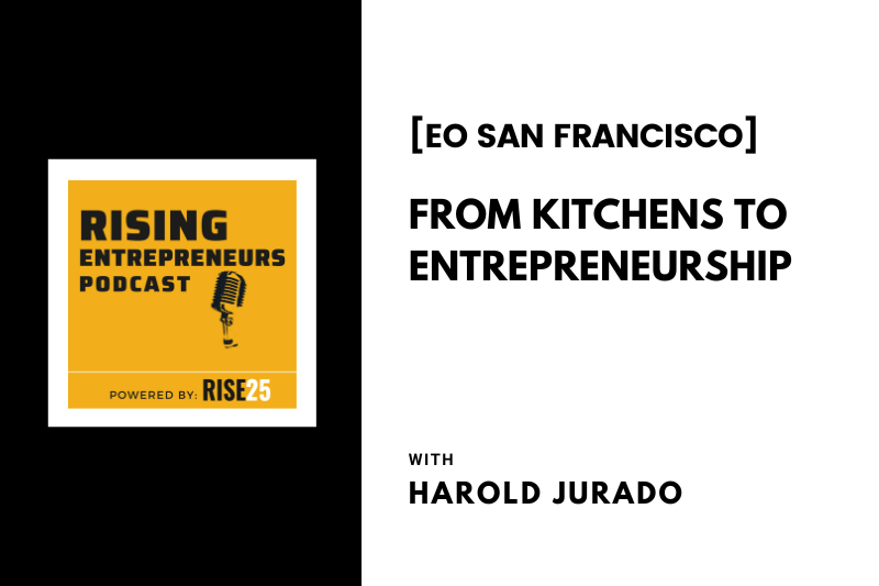 [EO San Francisco] From Kitchens to Entrepreneurship: Harold Jurado’s Recipe for Restaurant Success