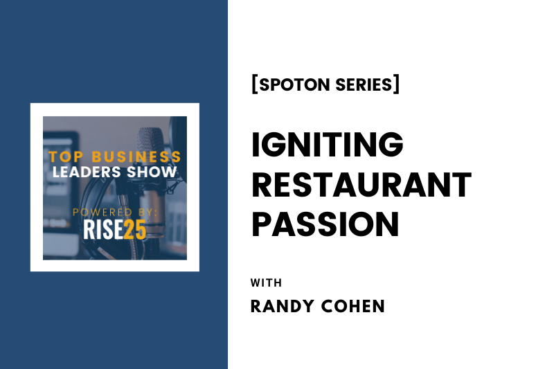 [SpotOn Series] Igniting Restaurant Passion with Randy Cohen of Z’Tejas